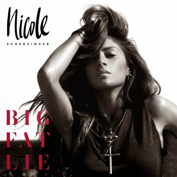 nicole scherzinger big fat lie